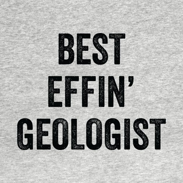 Best Effin' Geologist by Saimarts